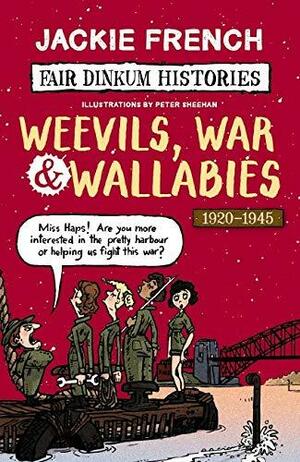 Fair Dinkum Histories #6: Weevils, War & Wallabies by Jackie French