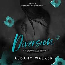 Diversion : A Stalker Romance (A Dollhouse Novel Standalone Book 2) by Albany Walker