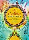 Celtic Tales and Legends by Cathie Shuttleworth, Nicola Baxter, Illustrator