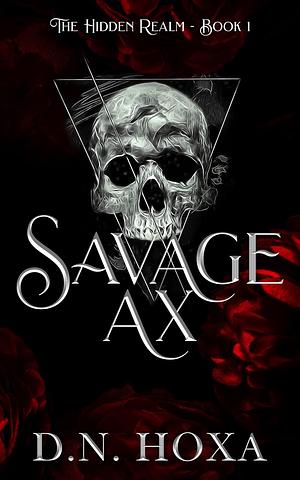 Savage Ax by D.N. Hoxa