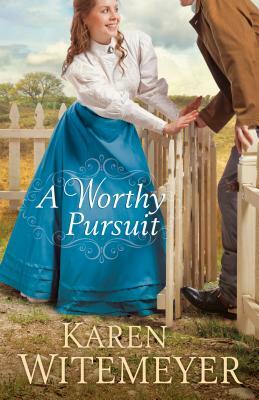 A Worthy Pursuit by Karen Witemeyer