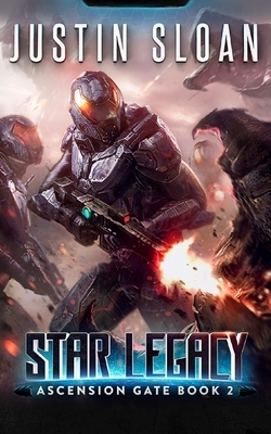Star Legacy: A Military SciFi Epic by Justin Sloan