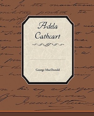 Adela Cathcart by George MacDonald