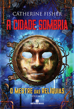 A Cidade Sombria by Bruna Hartstein, Catherine Fisher