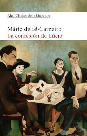 La confesión de Lúcio by Mário de Sá-Carneiro