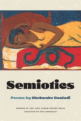 Semiotics: Poems by Chekwube Danladi