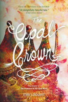 The Opal Crown by Jenny Lundquist