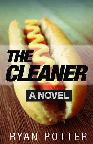 The Cleaner by Ryan Potter