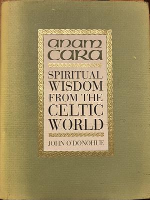 Anam Ċara by John O'Donohue