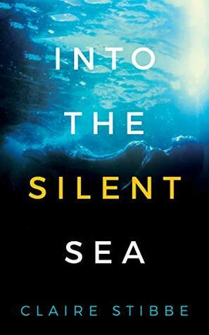 Into The Silent Sea by Claire Stibbe