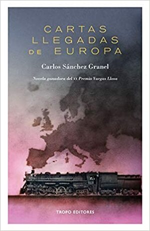 Cartas llegadas desde Europa by Sanchez Carlos
