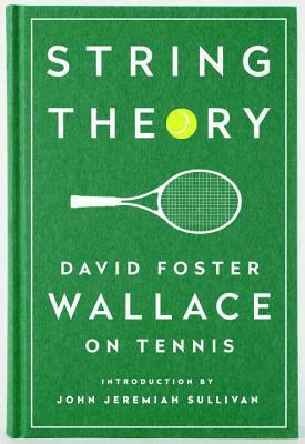 On Tennis: Five Essays by David Foster Wallace