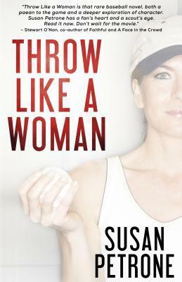 Throw Like a Woman by Susan Petrone