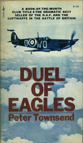 Duel of Eagles by Peter Townsend