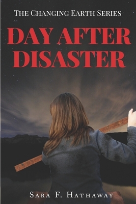 Day After Disaster by Sara F. Hathaway