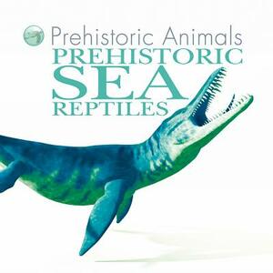 Prehistoric Sea Reptiles by David West