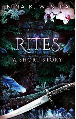 Rites by Nina K. Westra