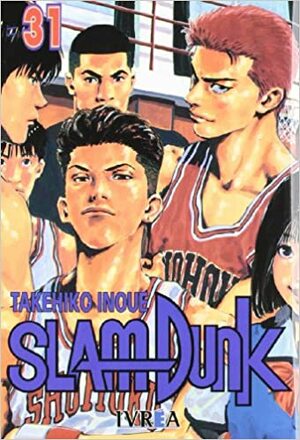 Slam Dunk #31: ¡Último tomo! by Agustín Gómez Sanz, Takehiko Inoue