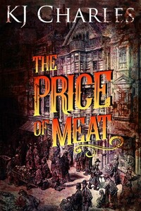 The Price of Meat by KJ Charles