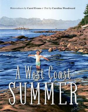 A West Coast Summer by Caroline Woodward