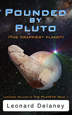 Pounded by Pluto: The Crappiest Planet by 
