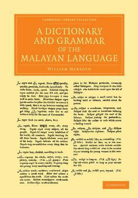 A Dictionary and Grammar of the Malayan Language by William Marsden