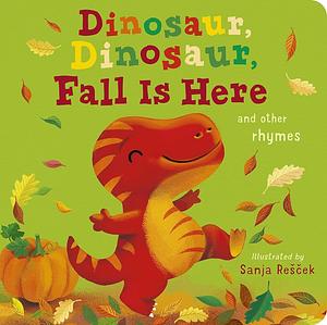 Dinosaur, Dinosaur, Fall Is Here by Danielle McLean