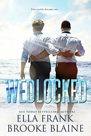 Wedlocked by Brooke Blaine, Ella Frank