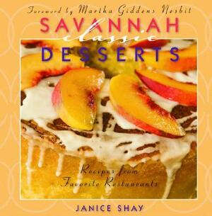 Savannah Classic Desserts: Recipes from Favorite Restaurants by Janice Shay