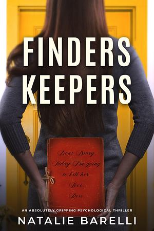 Finders Keepers: An absolutely gripping psychological thriller by Natalie Barelli, Natalie Barelli