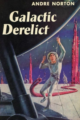 Galactic Derelict by Andre Norton