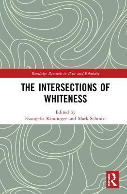 The Intersections of Whiteness by 