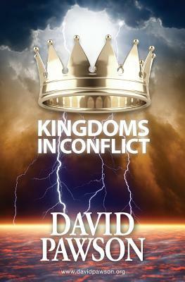 Kingdoms in Conflict by David Pawson