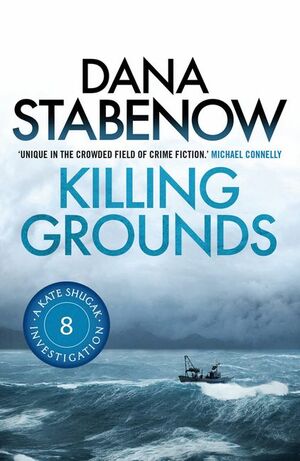 Killing Grounds by Dana Stabenow
