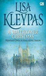 A Wallflower Christmas - Perayaan Cinta di Pengujung Tahun by Lisa Kleypas, Lisa Kleypas