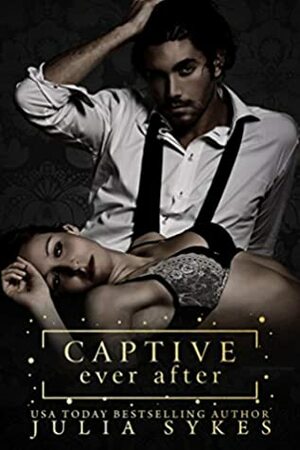 Captive Ever After by Julia Sykes