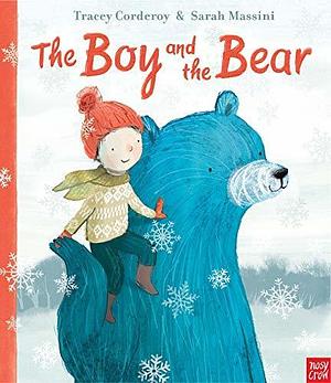 Boy & The Bear by Sarah Massini, Tracey Corderoy