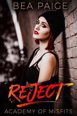 Reject: A Dark High School Romance by Bea Paige