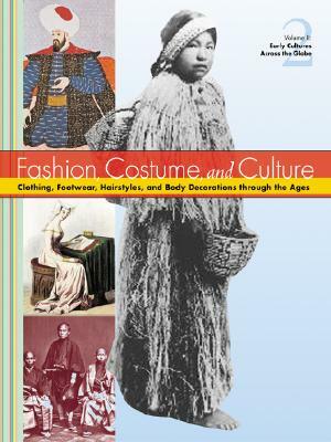 Fashion, Costume, and Culture: Clothing, Headwear, Body Decorations, and Footwear Through the Ages by Tom Pendergast, Sara Pendergast