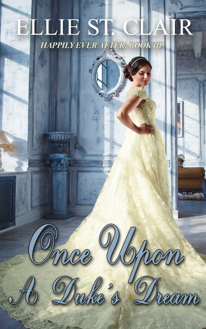 Once Upon a Duke's Dream by Ellie St. Clair