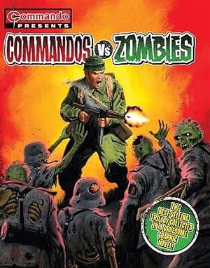 Commando Presents: Commandos Vs. Zombies by Georgia Standen Battle