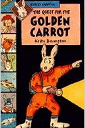 Rudley Cabot in...The Quest for the Golden Carrot by Keith Brumpton