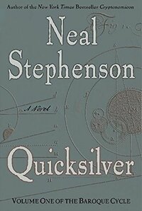 Quicksilver by Neal Stephenson