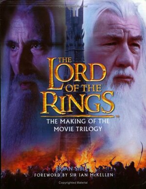 The Lord of the Rings: The Making of the Movie Trilogy by Brian Sibley