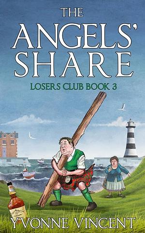 The Angels' Share: A Losers Club Murder Mystery (Book 3) by Yvonne Vincent