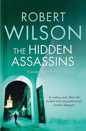 The Hidden Assassins by Robert Wilson