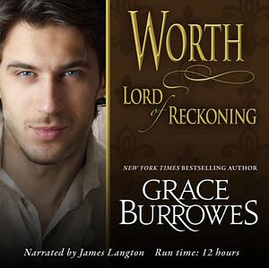 Worth: Lord of Reckoning by Grace Burrowes