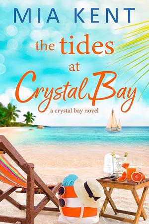 The Tides at Crystal Bay by Mia Kent