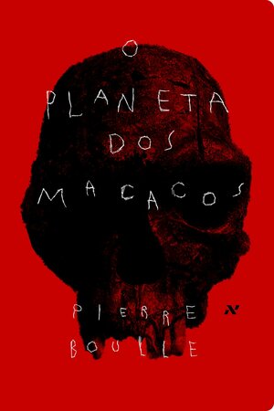 O Planeta dos Macacos by Pierre Boulle