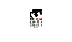 Patologia di un delitto by Keith Ablow